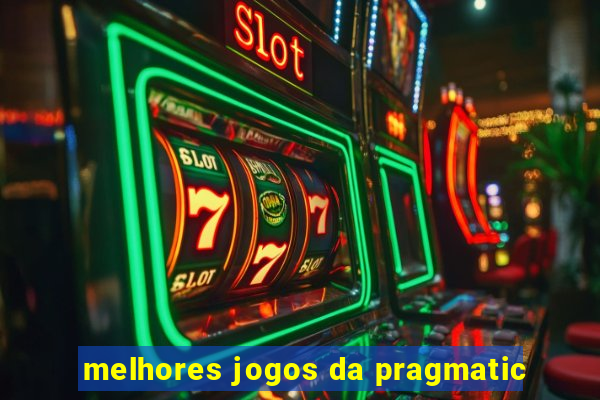 melhores jogos da pragmatic