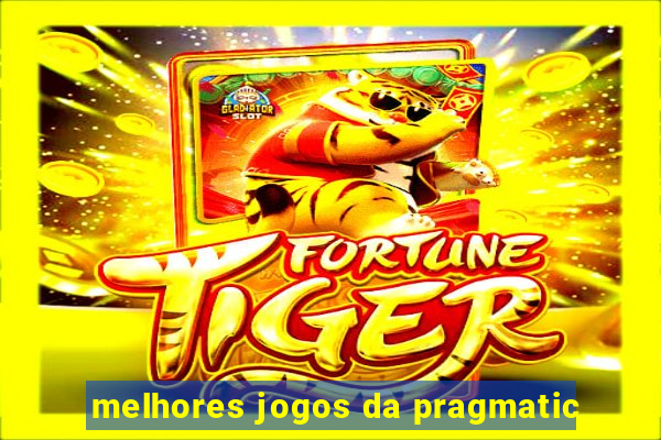 melhores jogos da pragmatic