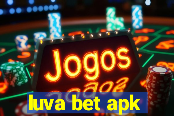 luva bet apk