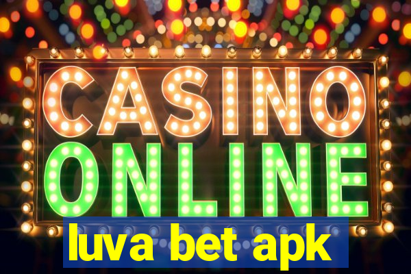 luva bet apk