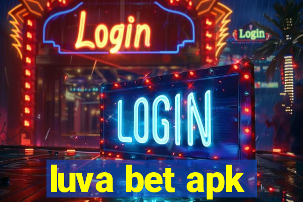 luva bet apk