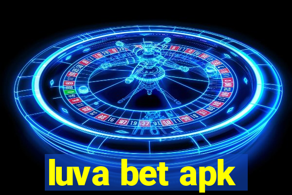 luva bet apk