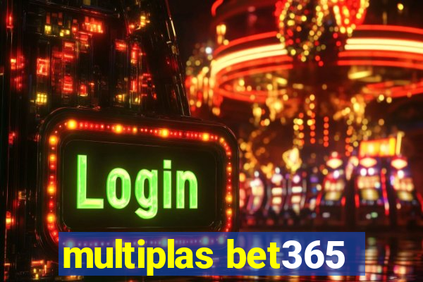 multiplas bet365