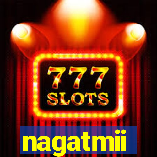 nagatmii