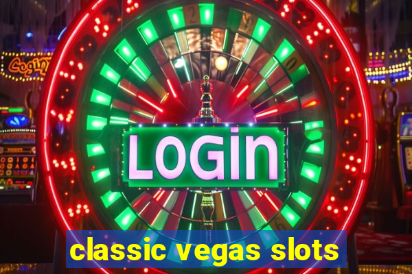 classic vegas slots