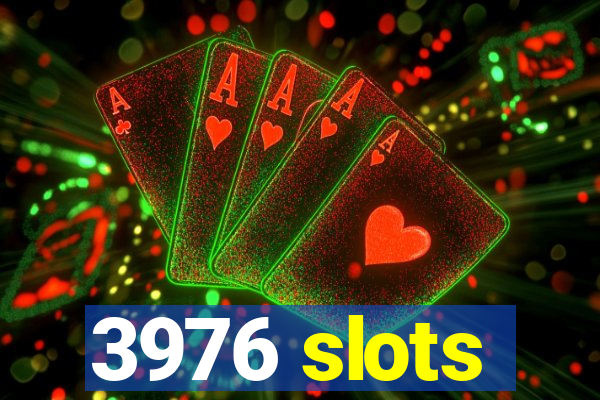 3976 slots