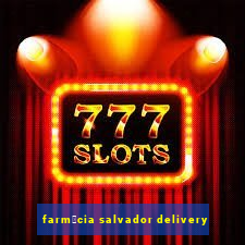 farm谩cia salvador delivery