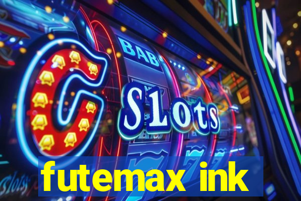 futemax ink