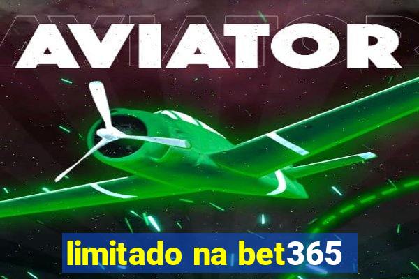 limitado na bet365