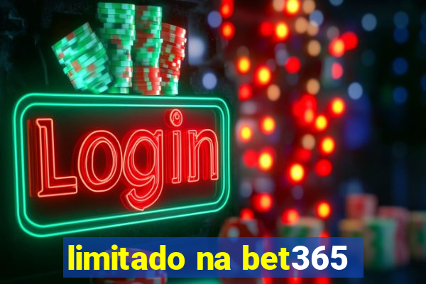 limitado na bet365