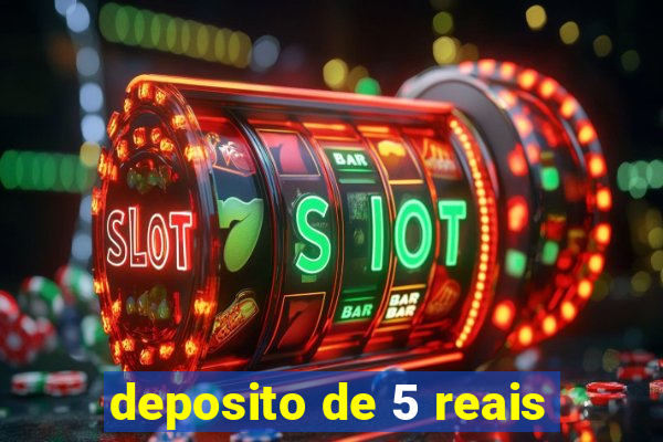 deposito de 5 reais