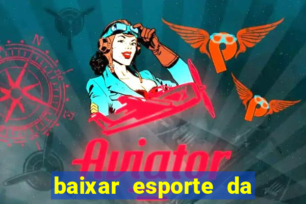 baixar esporte da sorte apk