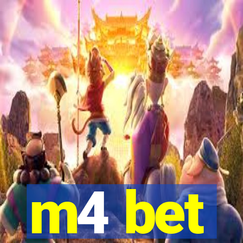 m4 bet