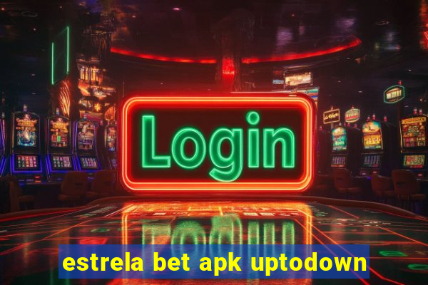 estrela bet apk uptodown