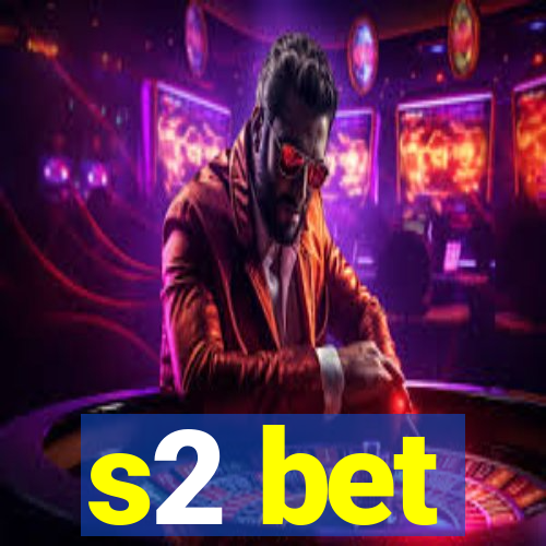 s2 bet