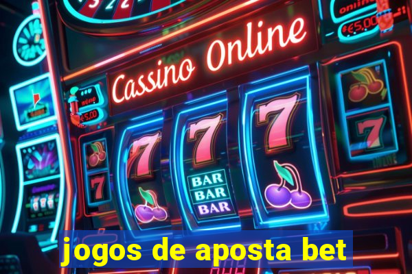 jogos de aposta bet