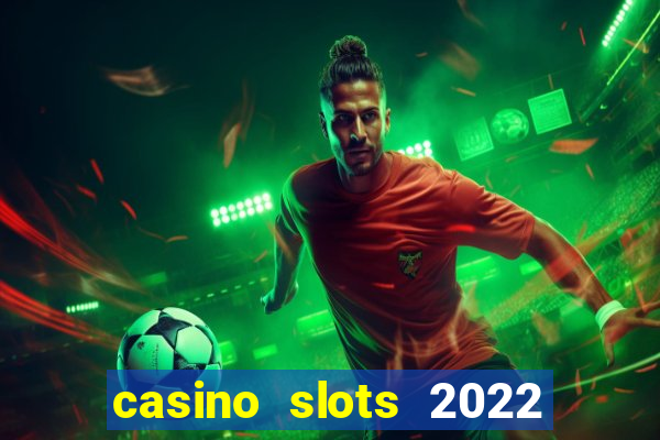 casino slots 2022 | wynnbet