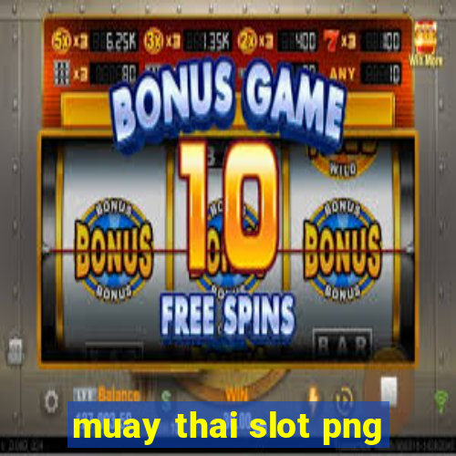 muay thai slot png