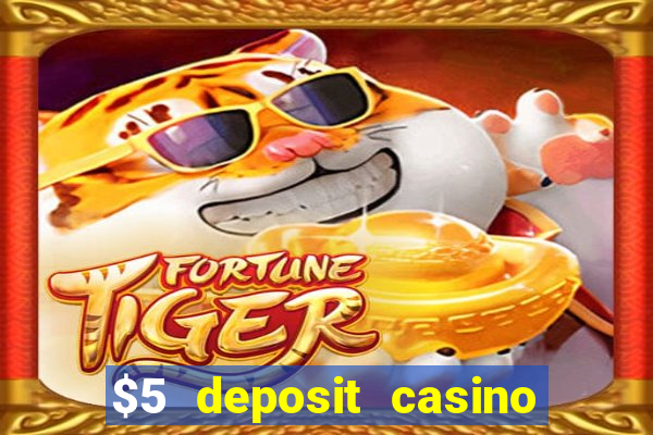 $5 deposit casino nz 2022