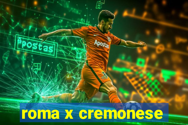 roma x cremonese