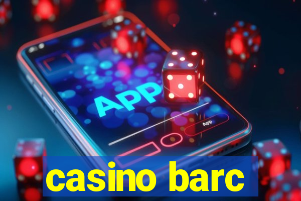 casino barc