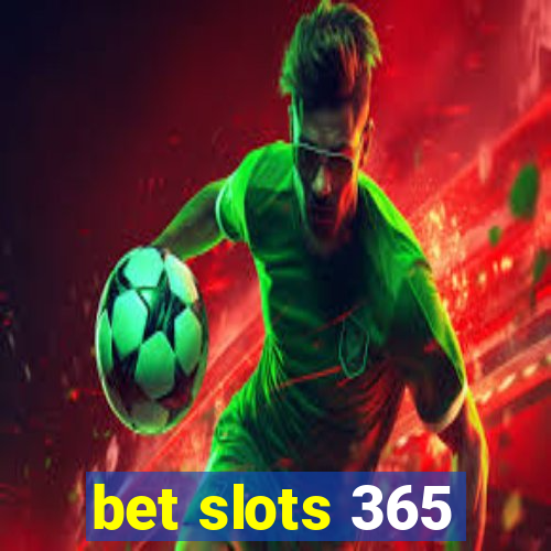 bet slots 365