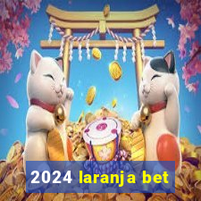 2024 laranja bet