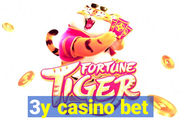 3y casino bet