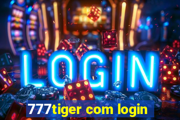 777tiger com login