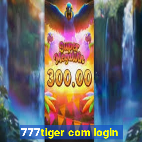 777tiger com login