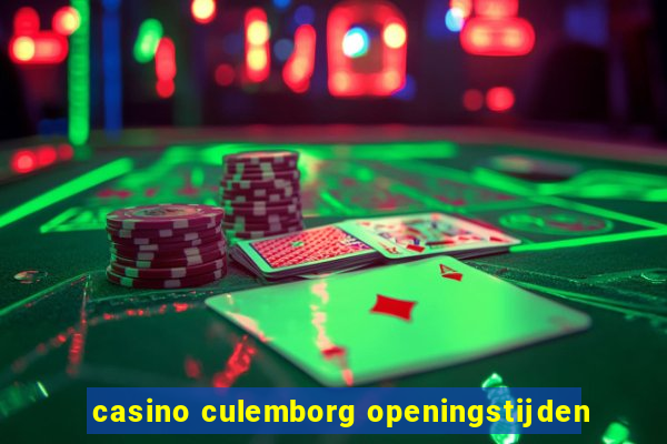 casino culemborg openingstijden