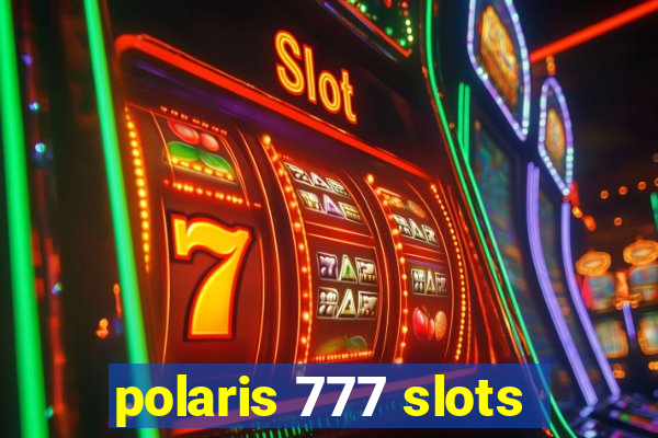 polaris 777 slots