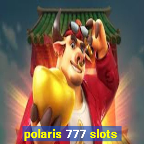 polaris 777 slots