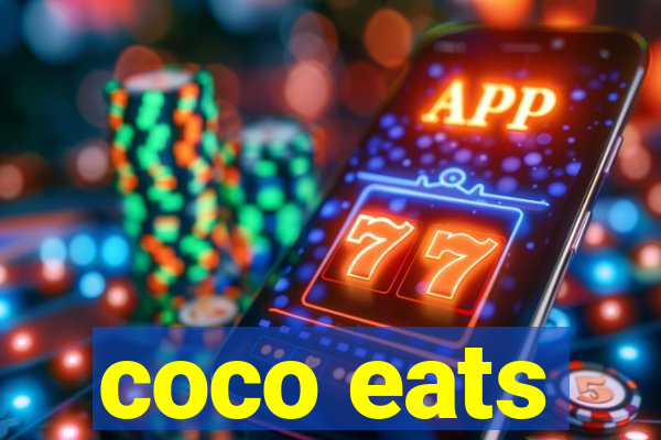 coco eats