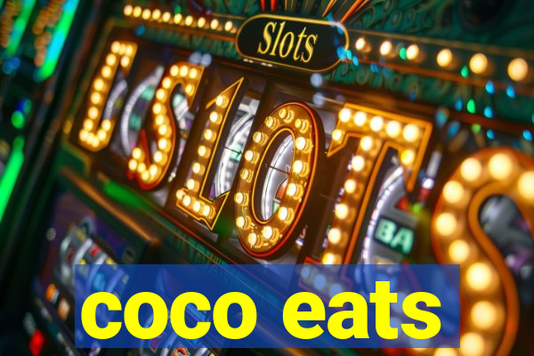 coco eats