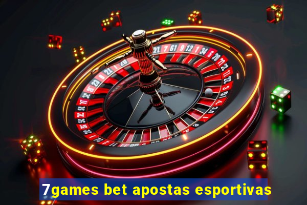 7games bet apostas esportivas