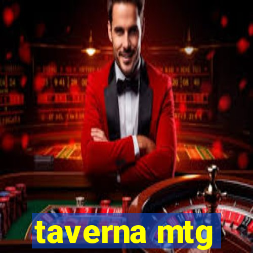 taverna mtg