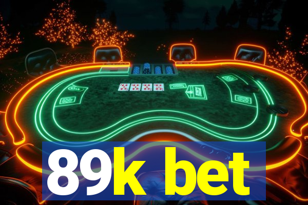 89k bet