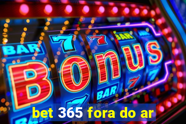 bet 365 fora do ar