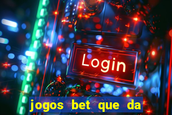 jogos bet que da bonus no cadastro