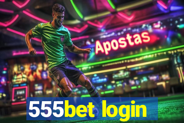 555bet login