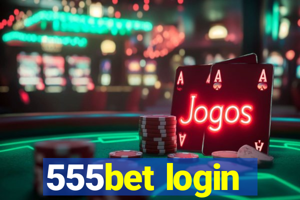 555bet login