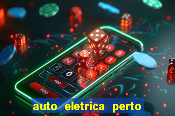 auto eletrica perto de mim