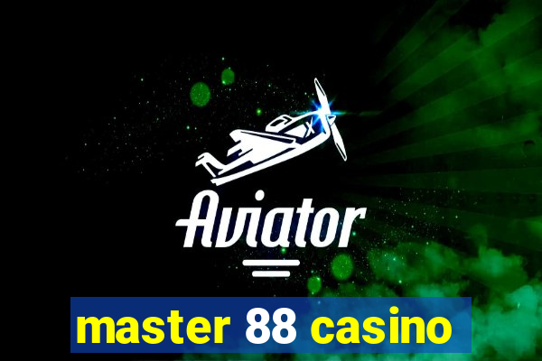 master 88 casino