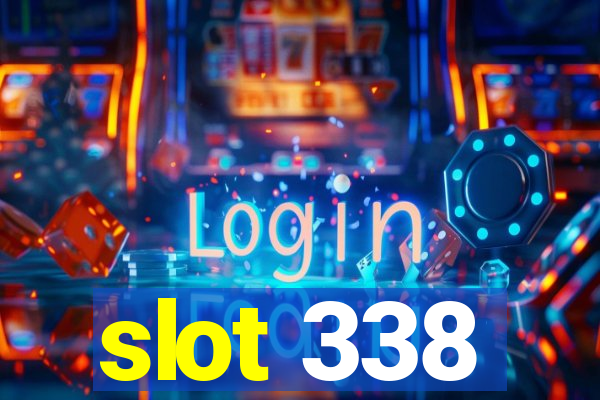 slot 338