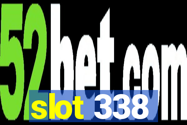 slot 338