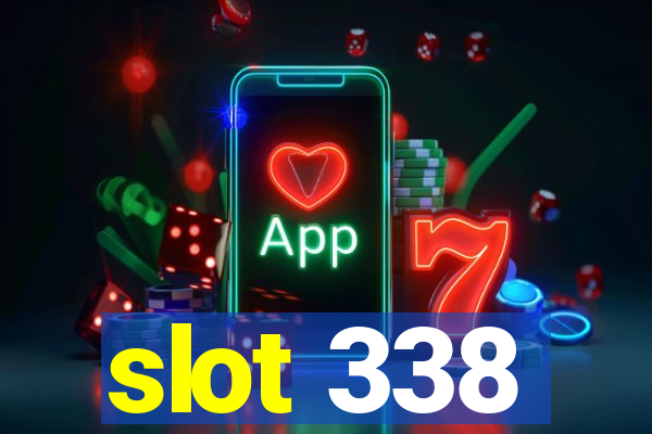 slot 338