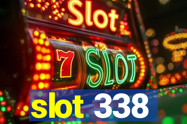 slot 338