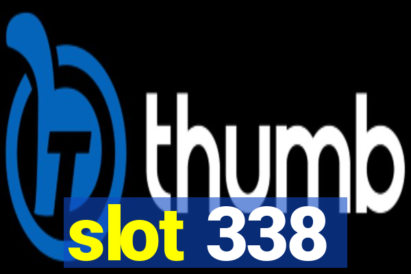 slot 338