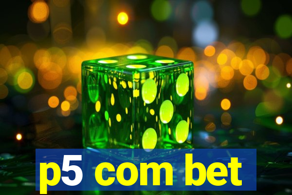 p5 com bet